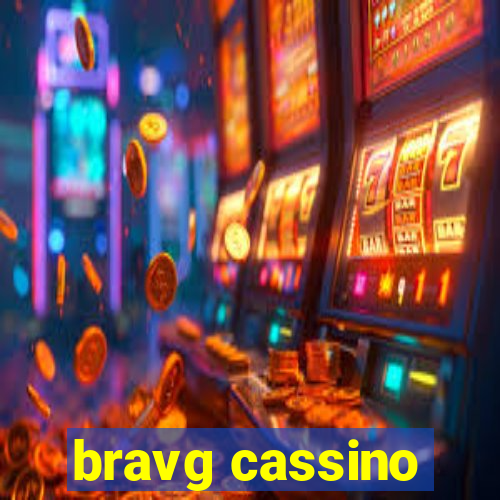 bravg cassino